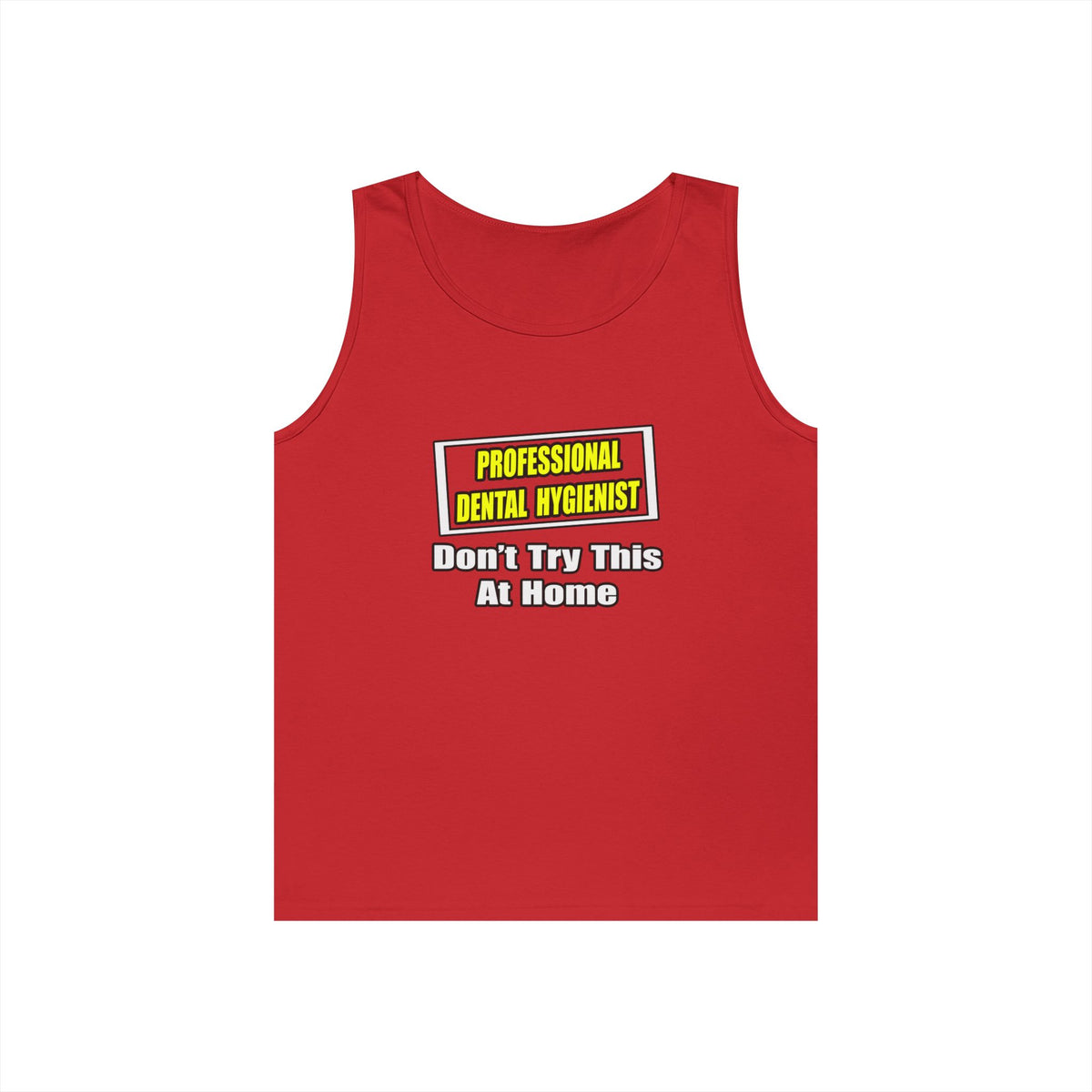 Professional Dental Hygienist...Joke - Unisex Heavy Cotton Tank Top