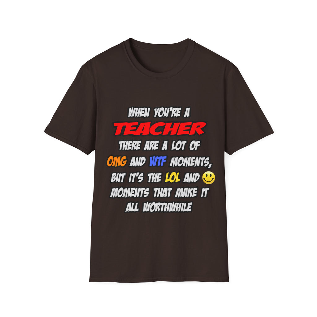 Teacher .. OMG WTF LOL - Unisex Softstyle T-Shirt