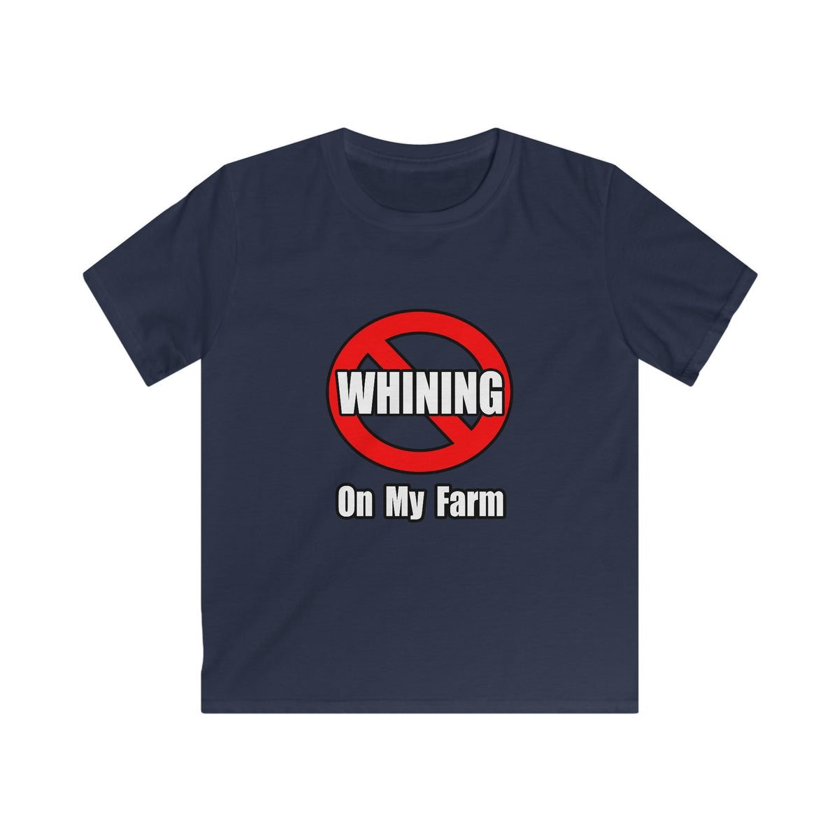No Whining On My Farm - Kids Softstyle Tee