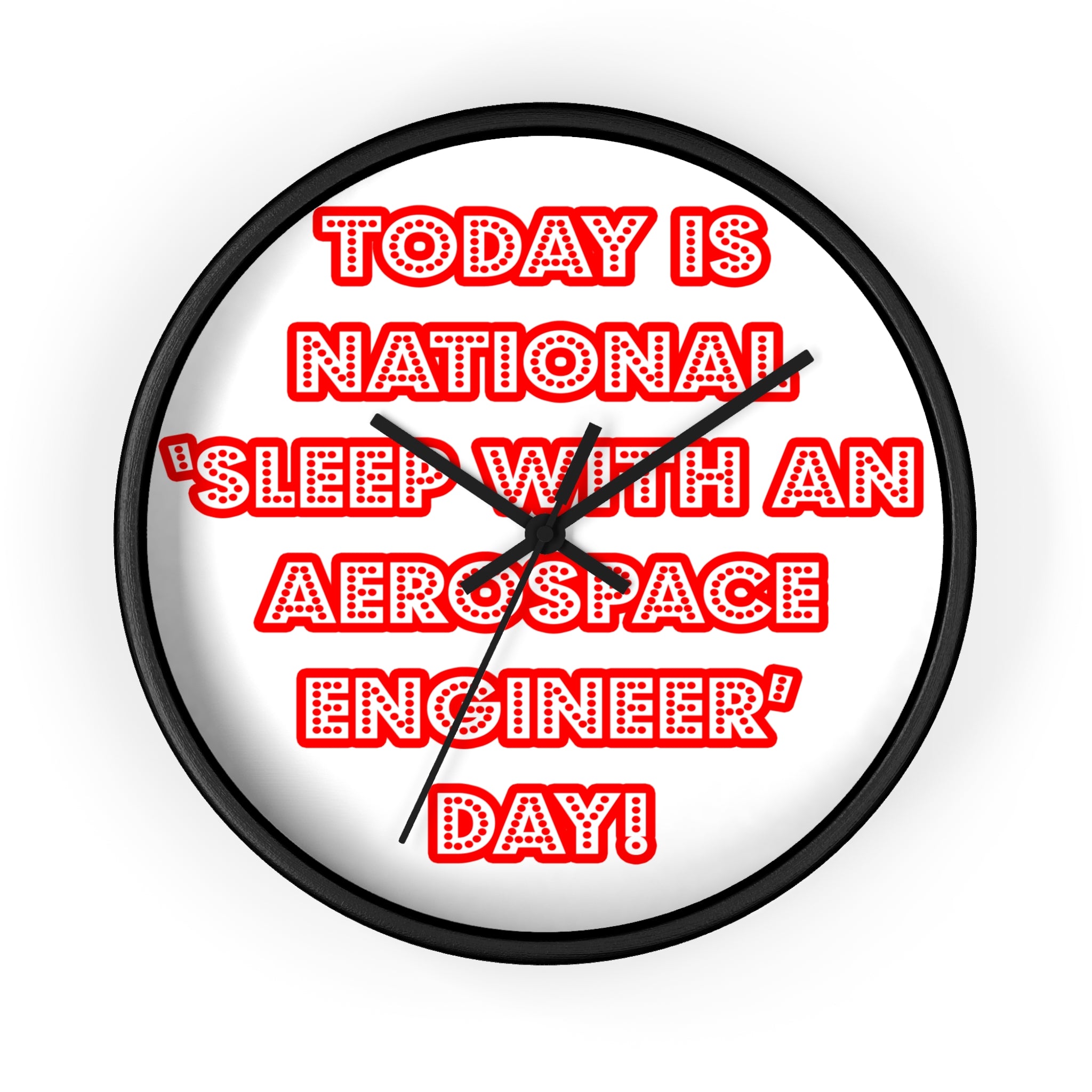 National 'Sleep With an Aerospace Engineer' Day - Wall Clock