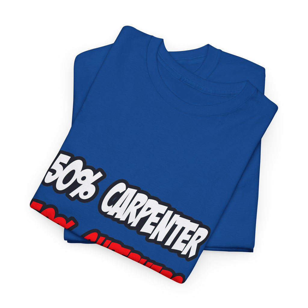Half Carpenter...Half Superhero - Unisex Heavy Cotton Tee