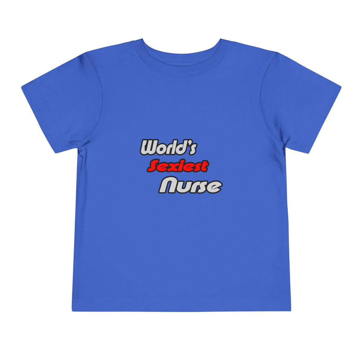 World's Sexiest Nurse - Toddler Short Sleeve Tee
