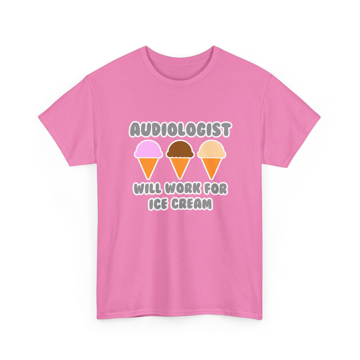 Audiologist ... Will Work For Ice Cream - Unisex Heavy Cotton Tee