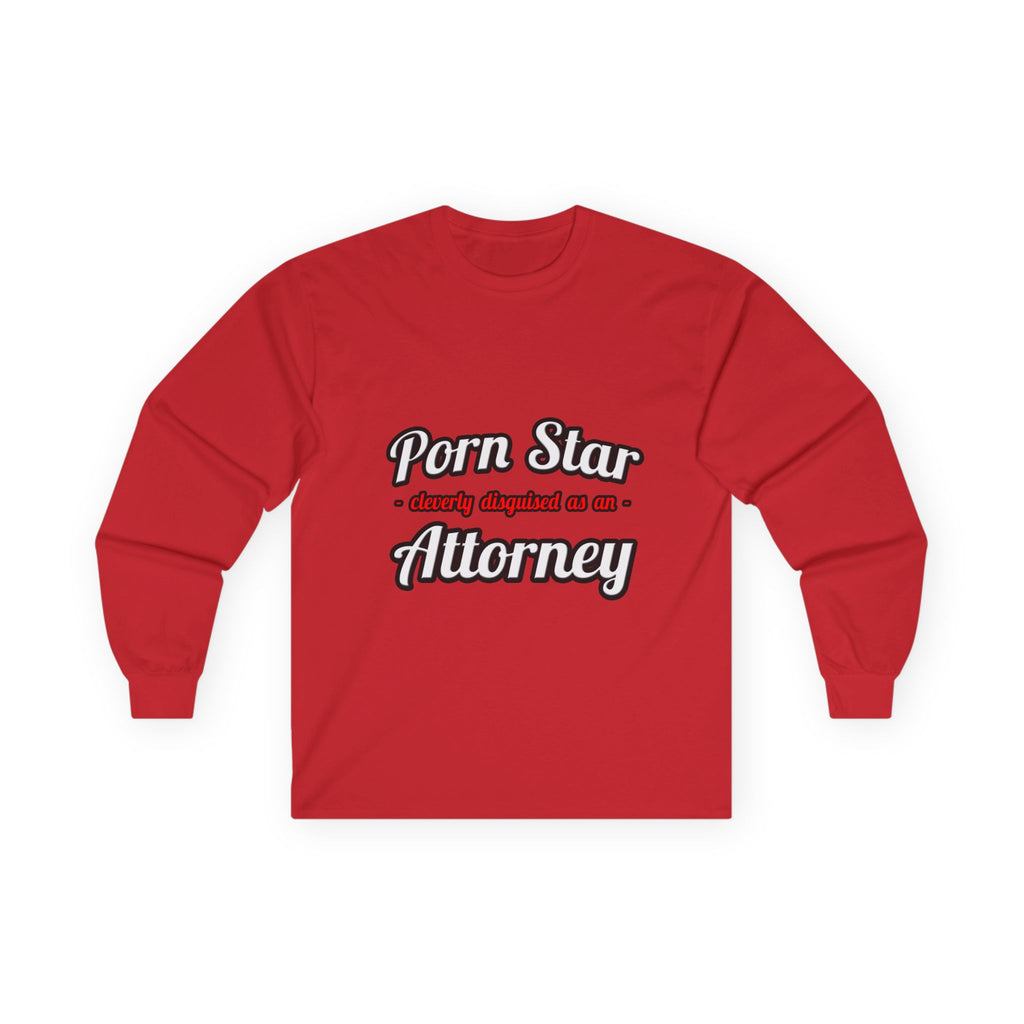 Porn Star... Attorney - Unisex Ultra Cotton Long Sleeve Tee