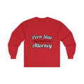 Porn Star... Attorney - Unisex Ultra Cotton Long Sleeve Tee