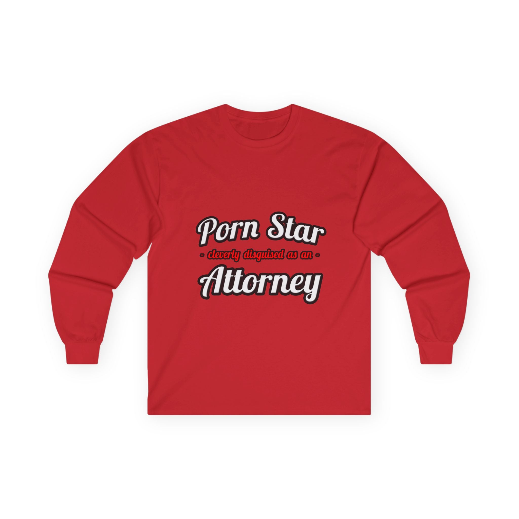 Porn Star... Attorney - Unisex Ultra Cotton Long Sleeve Tee