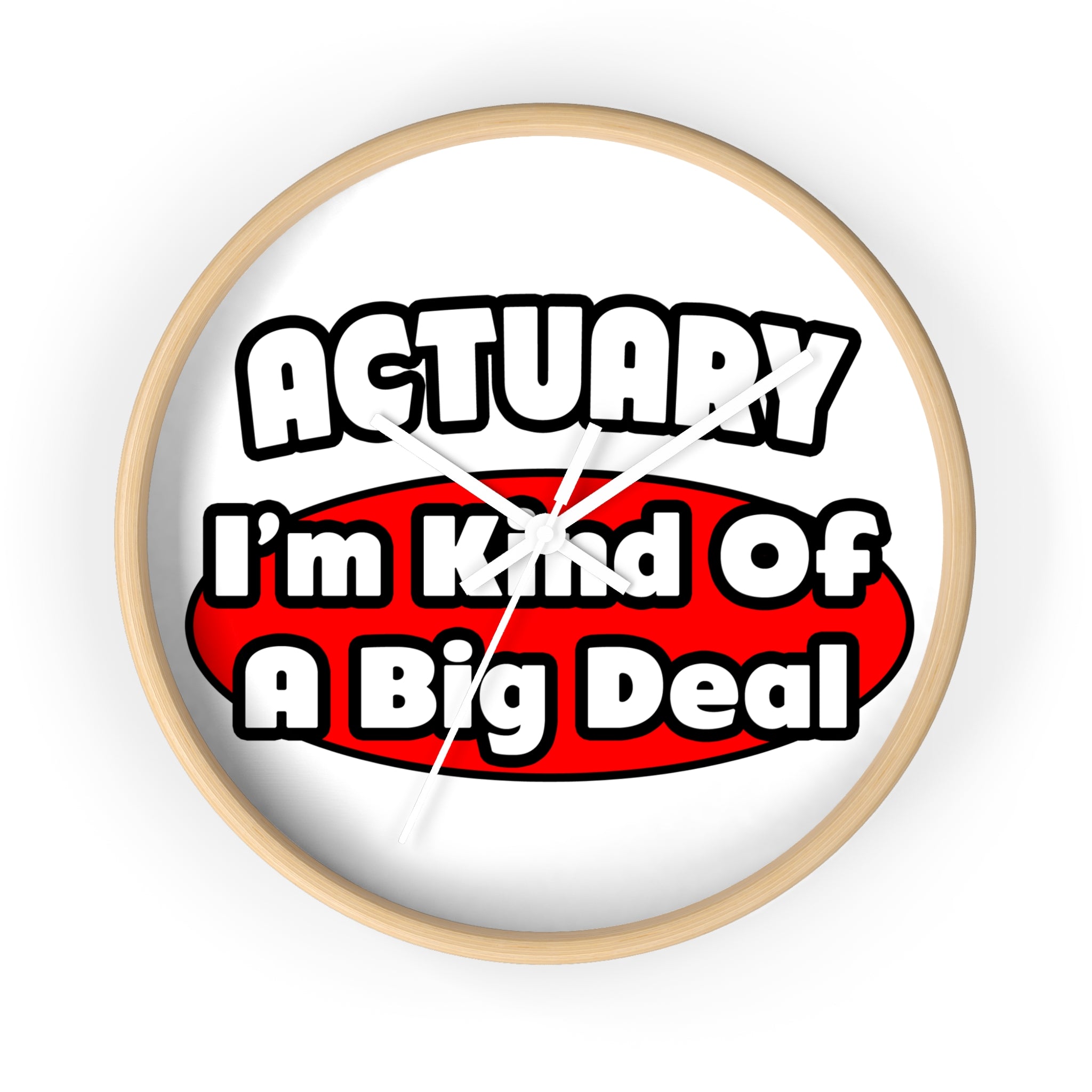 Actuary...Big Deal (2) - Wall Clock