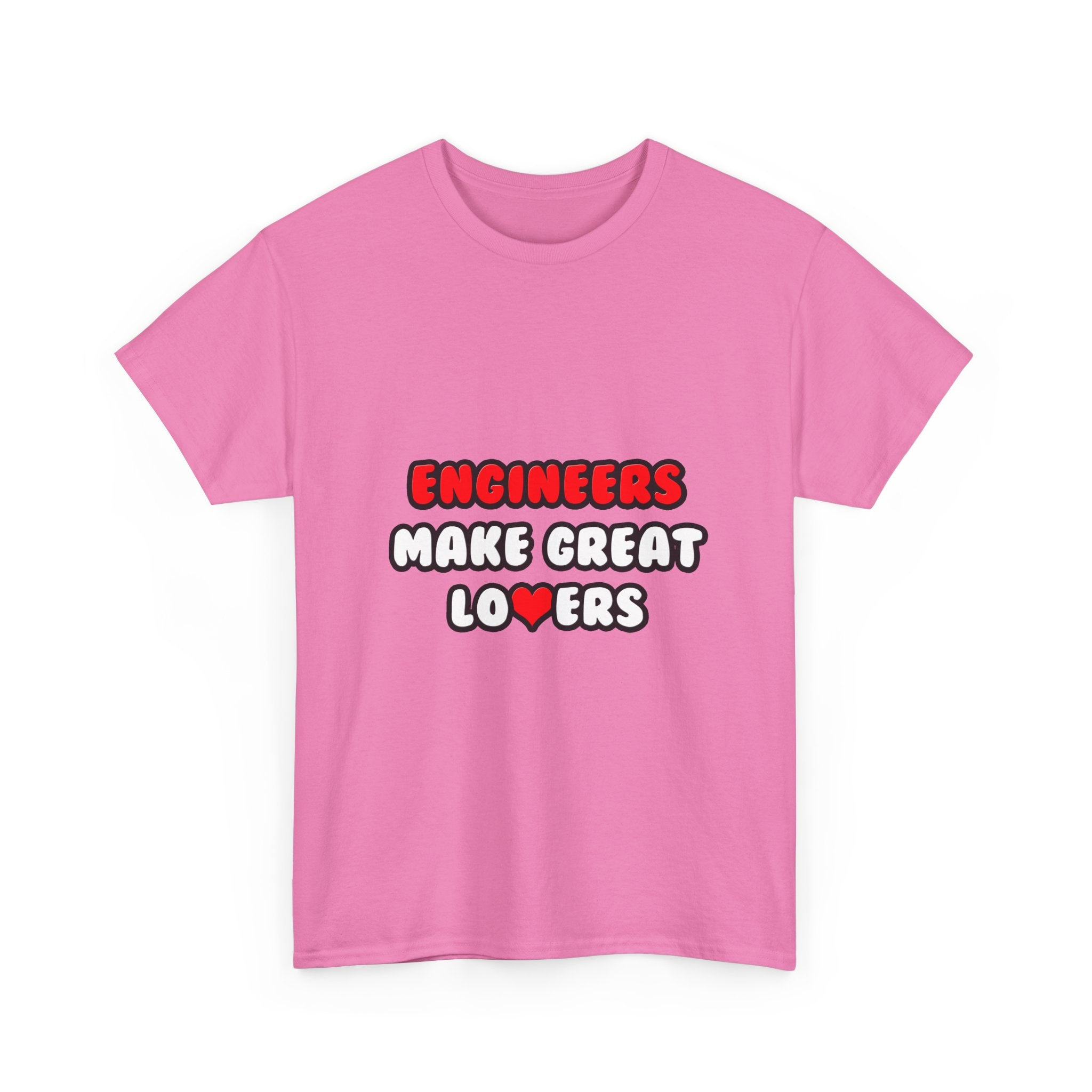 Engineers Make Great Lovers - Unisex Heavy Cotton Tee