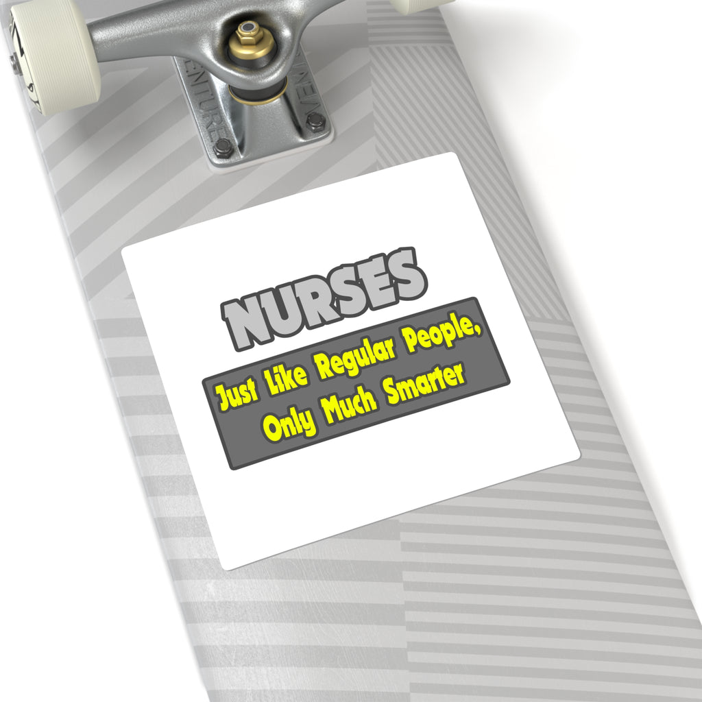 Nurses...Smarter - Square Stickers