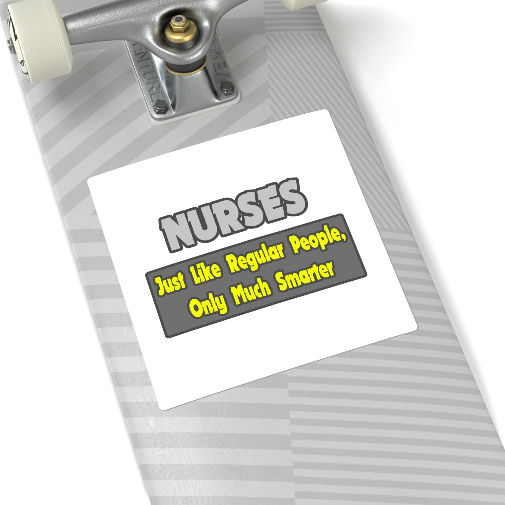 Nurses...Smarter - Square Stickers