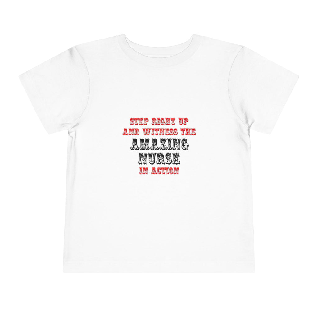 Amazing Nurse In Action - Toddler Short Sleeve Tee