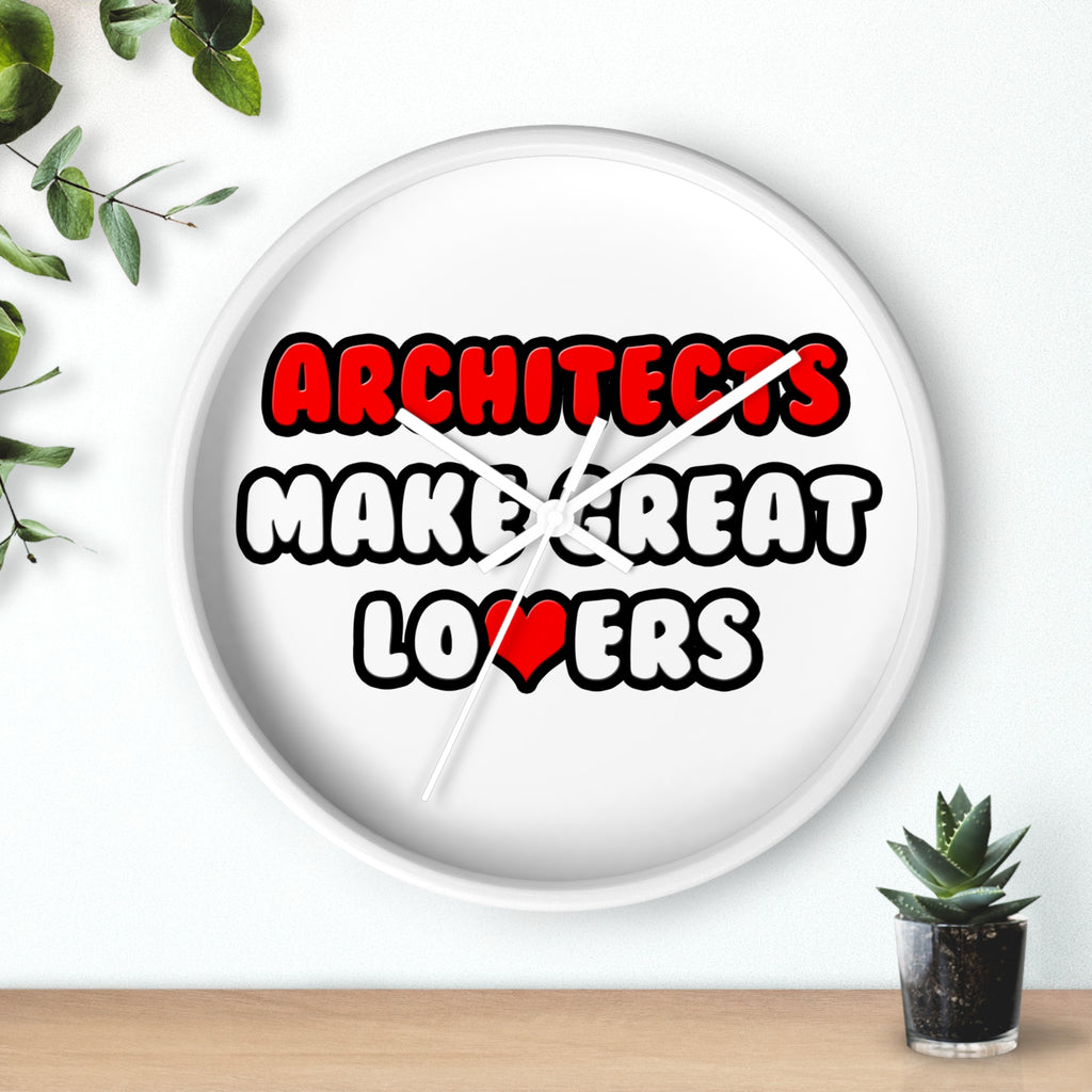 Architects Make Great Lovers - Wall Clock