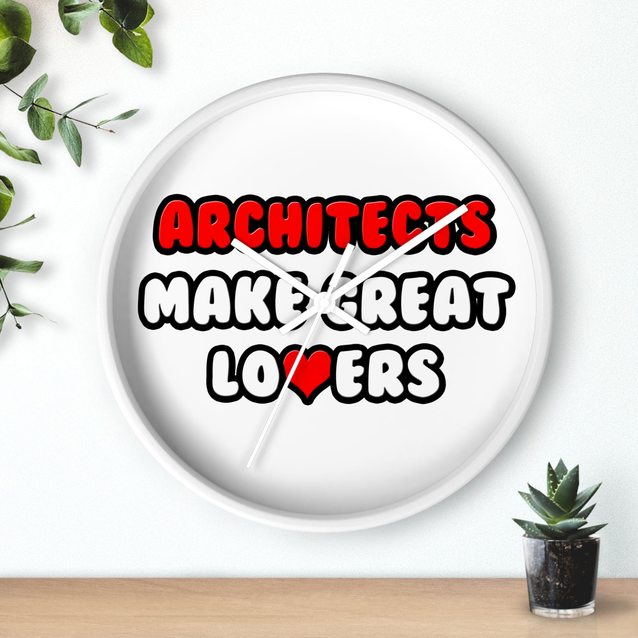 Architects Make Great Lovers - Wall Clock