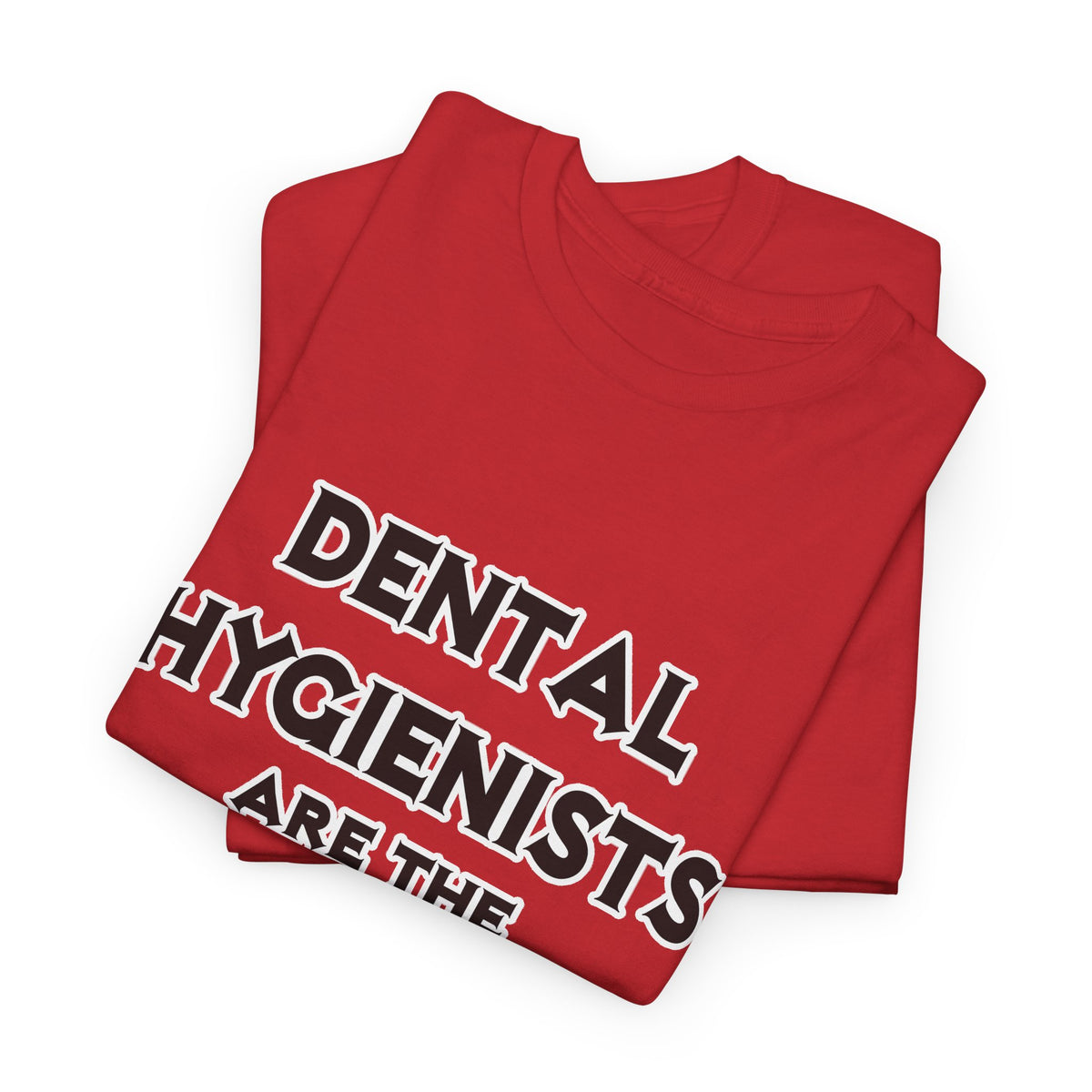 Dental Hygienists Are The Bomb! - Unisex Heavy Cotton Tee