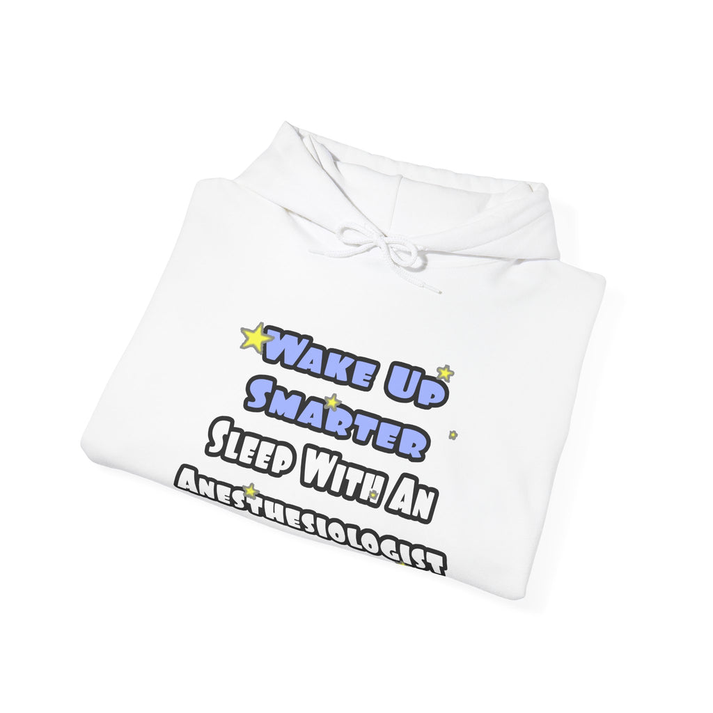 Wake Up Smarter...Sleep With Anesthesiologist - Unisex Heavy Blend™ Hooded Sweatshirt
