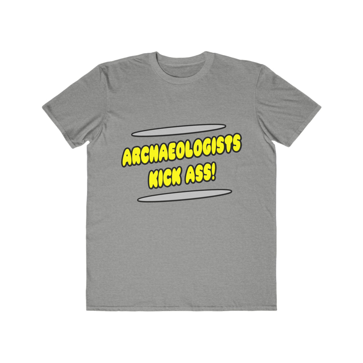 Archaeologists Kick Ass! - Men's Lightweight Fashion Tee