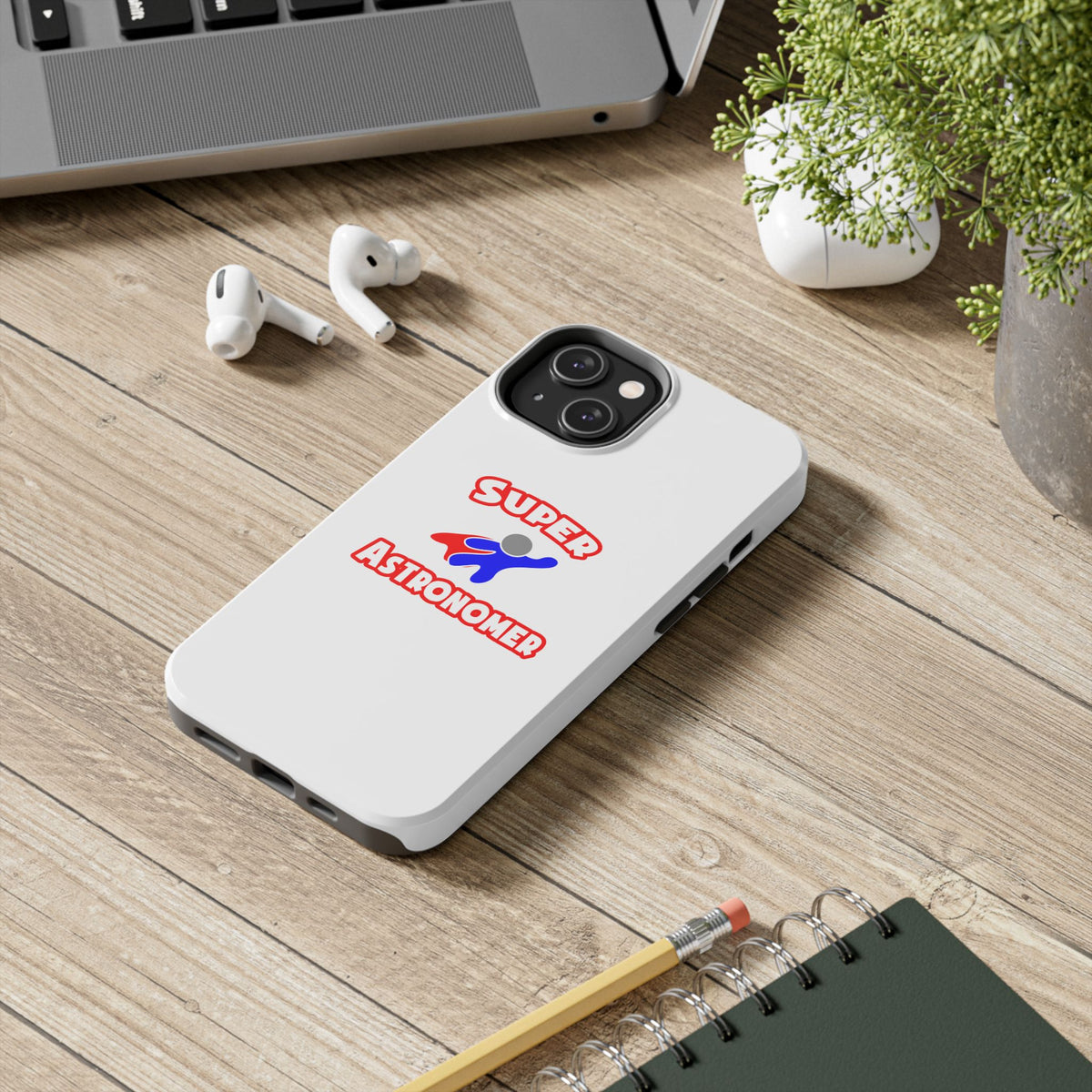 Super Astronomer - Tough Phone Cases