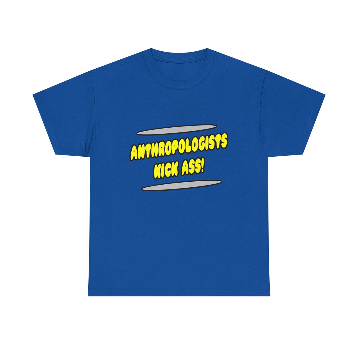 Anthropologists Kick Ass! - Unisex Heavy Cotton Tee