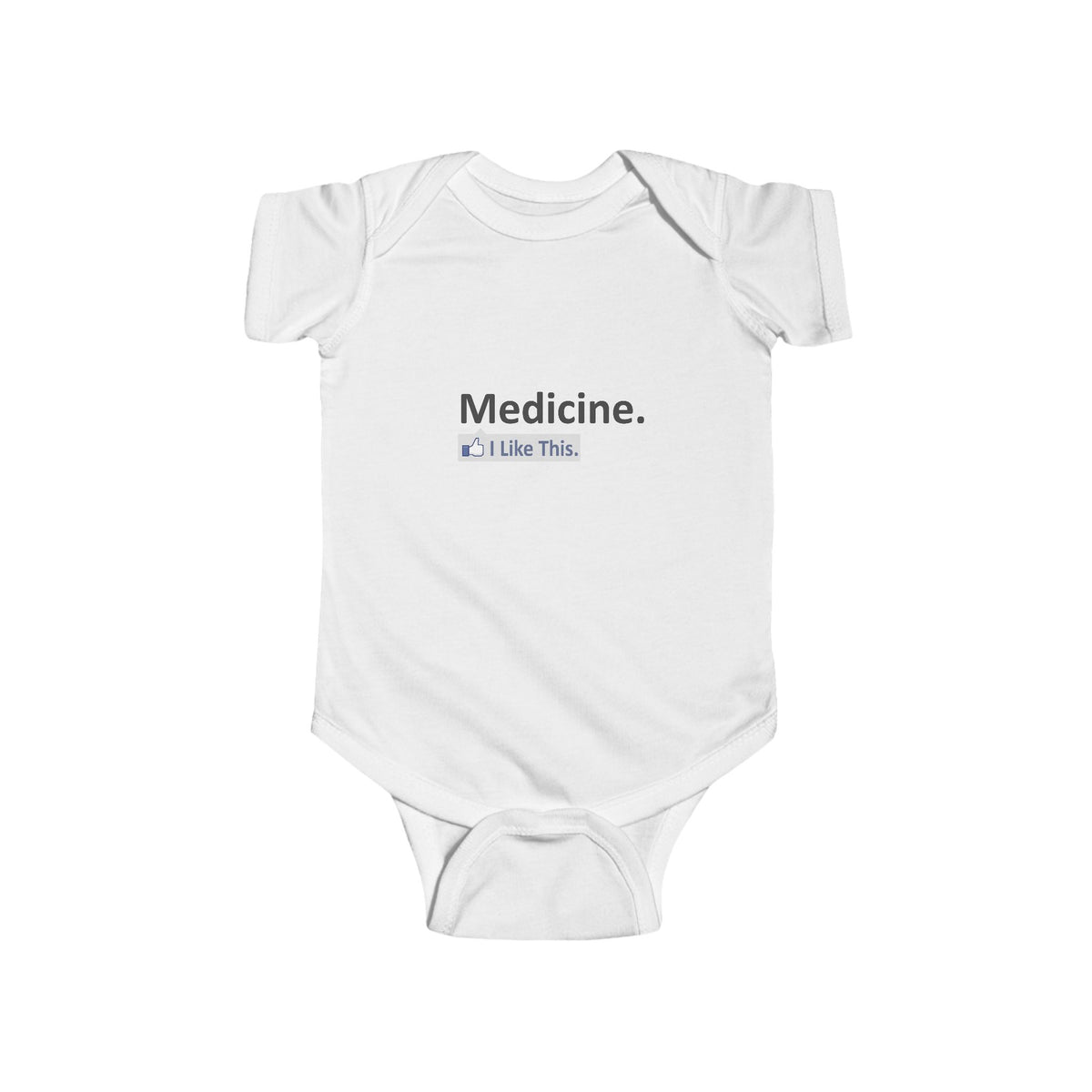 Medicine...I Like This - Infant Fine Jersey Bodysuit