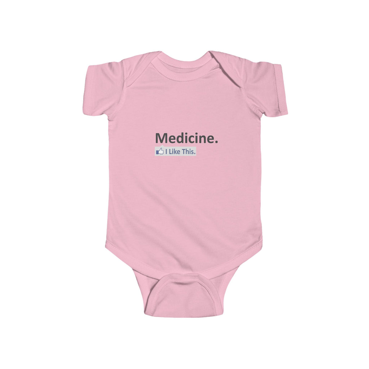 Medicine...I Like This - Infant Fine Jersey Bodysuit