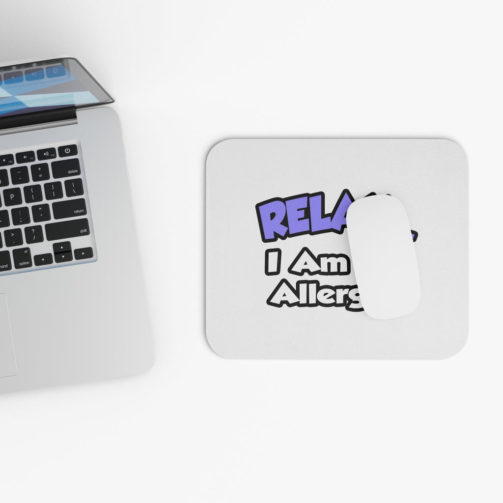 Relax ... I Am An Allergist - Mouse Pad (Rectangle)