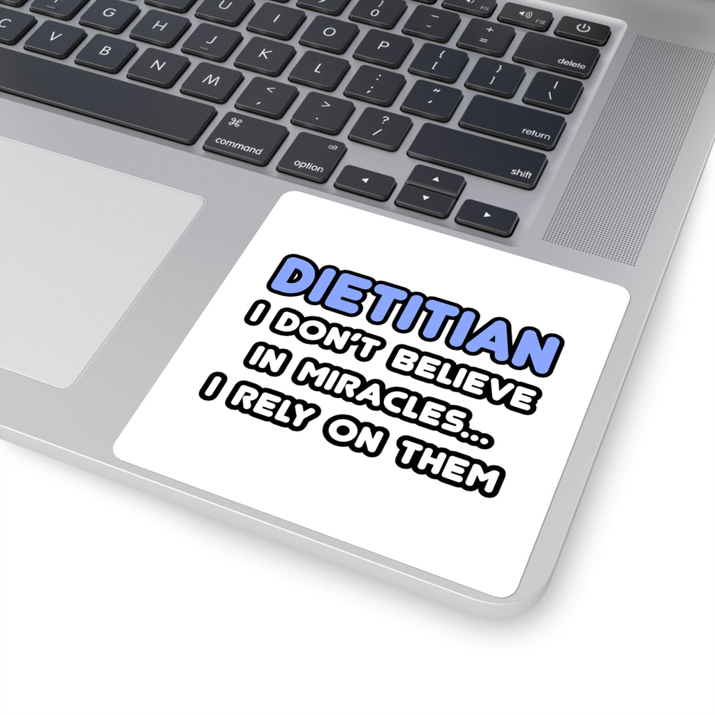 Miracles and Dietitians - Square Stickers