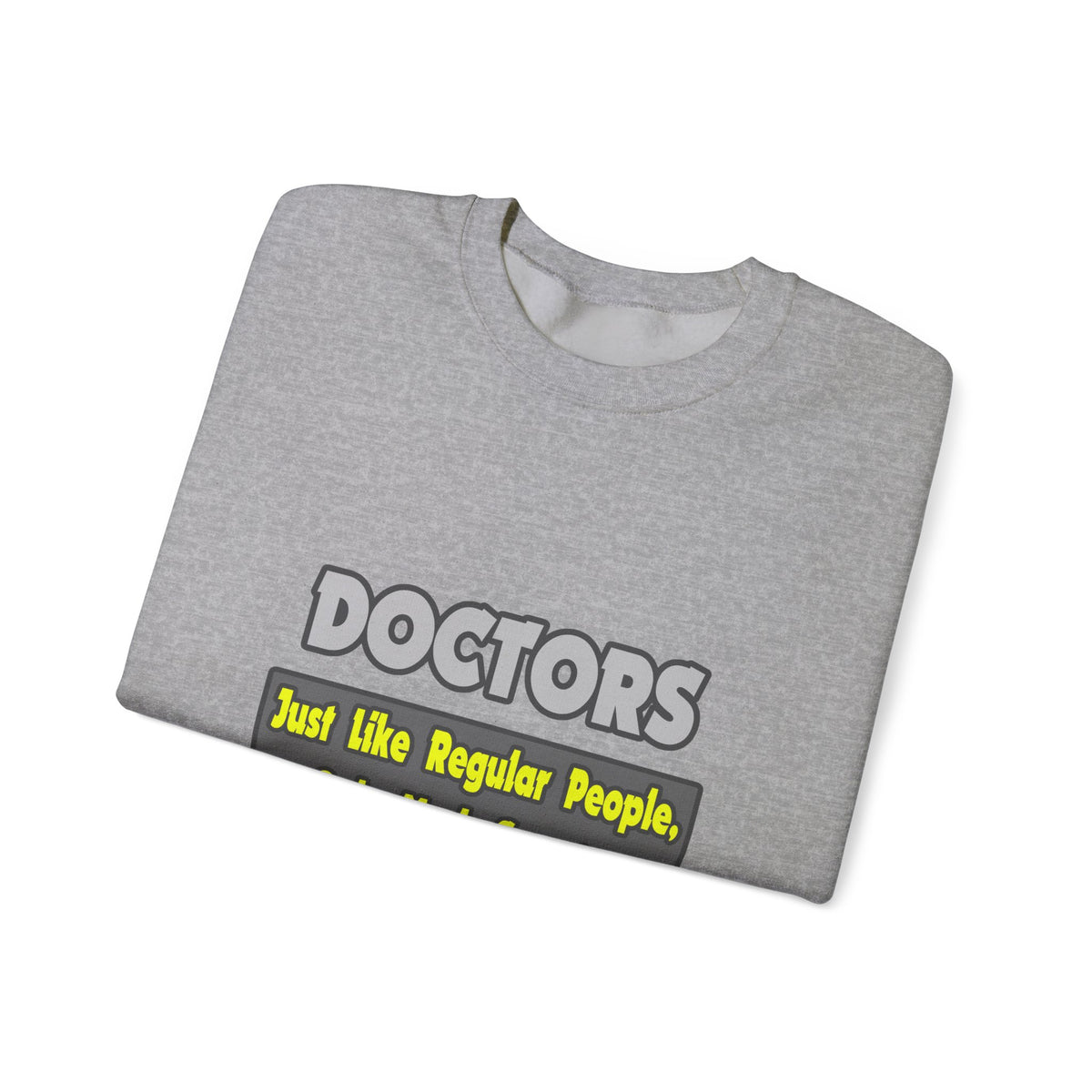 Doctors...Smarter - Unisex Heavy Blend™ Crewneck Sweatshirt