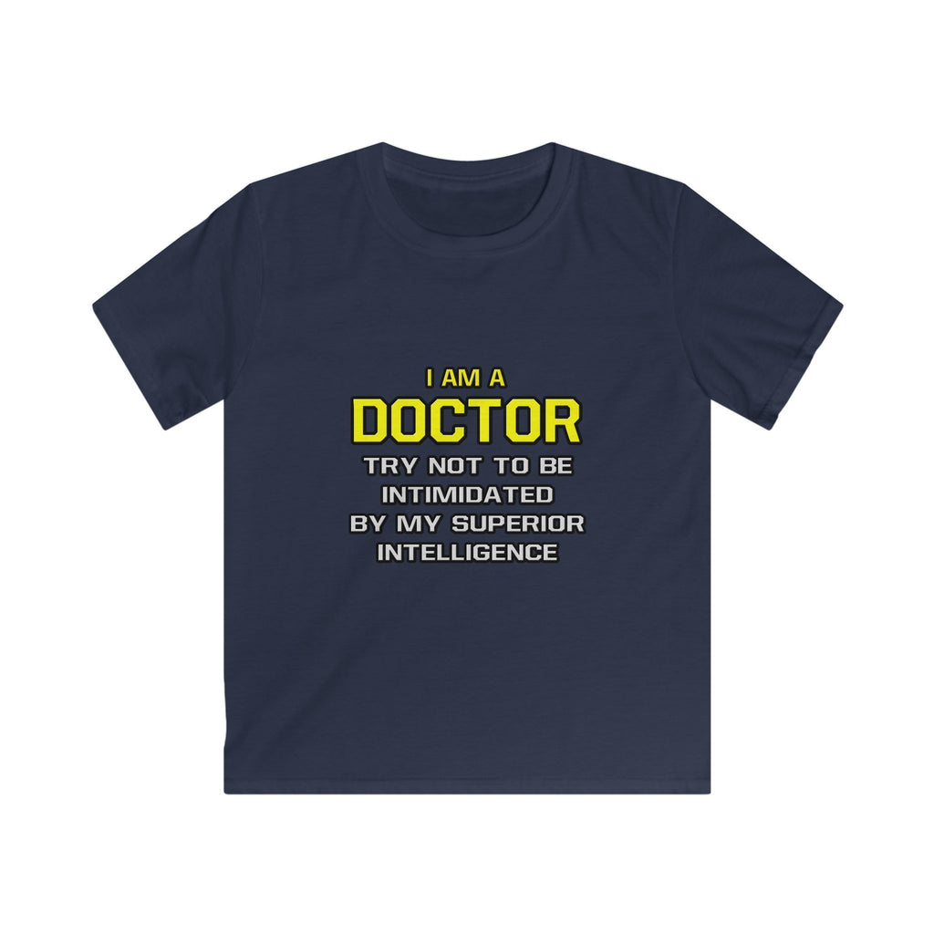Doctor...Superior Intelligence - Kids Softstyle Tee