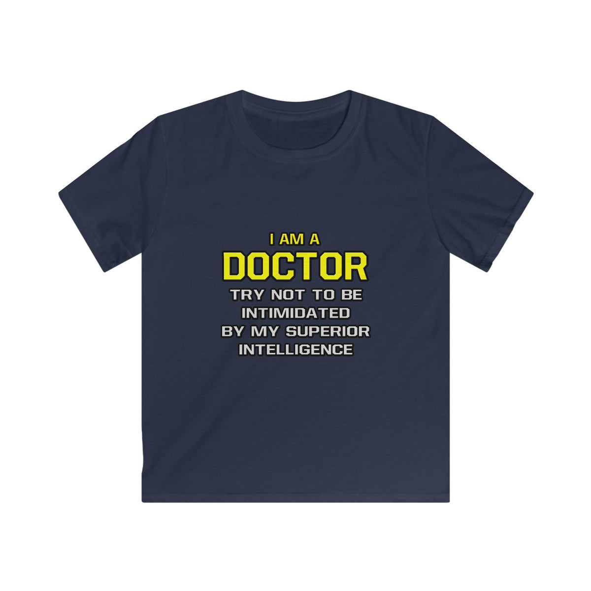 Doctor...Superior Intelligence - Kids Softstyle Tee