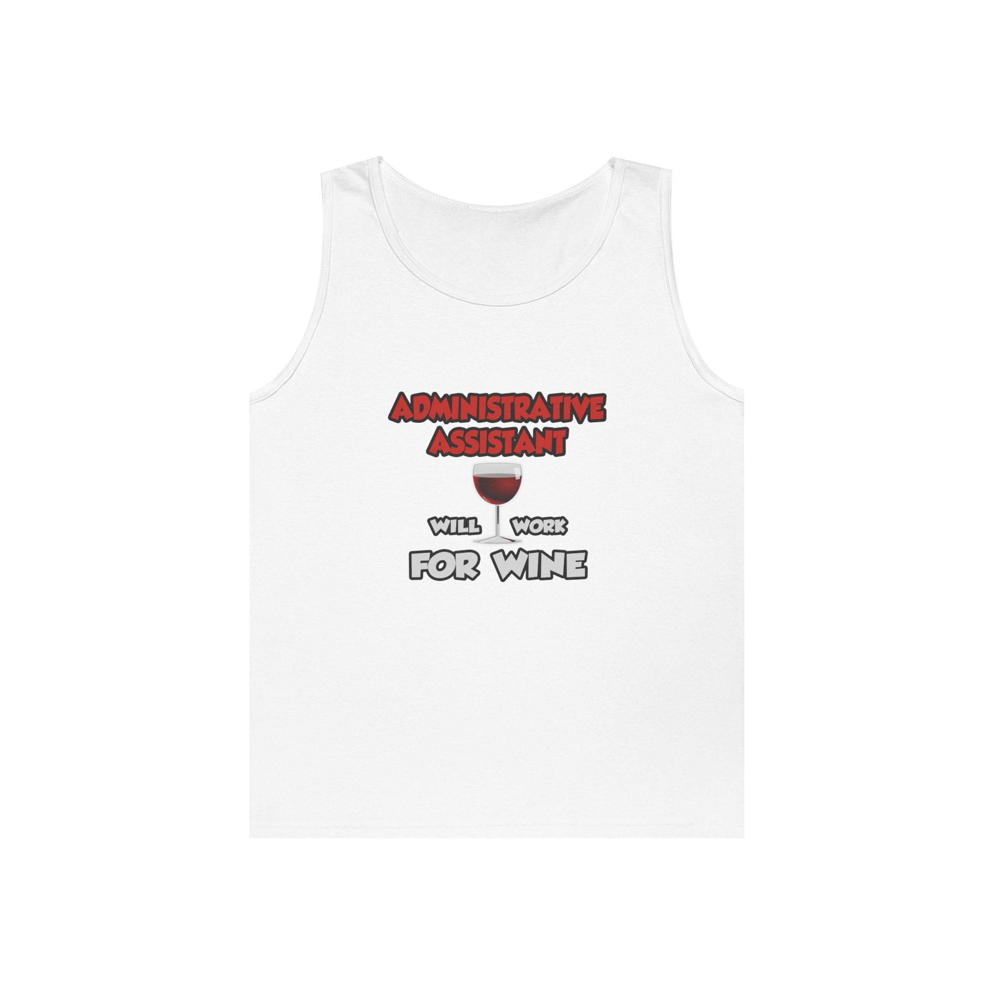 Admin Assistant ... Will Work For Wine - Unisex Heavy Cotton Tank Top