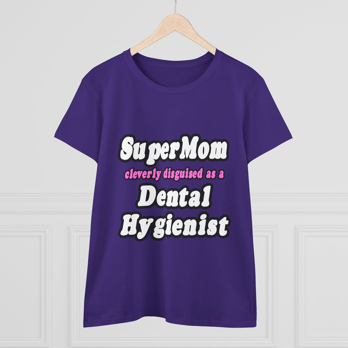 SuperMom...Dental Hygienist - Women's Midweight Cotton Tee