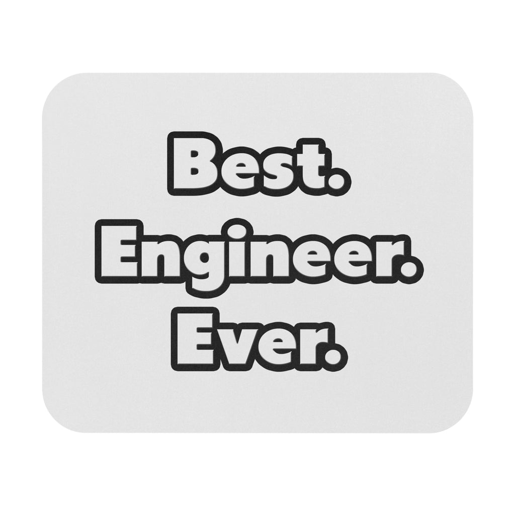 Best. Engineer. Ever - Mouse Pad (Rectangle)