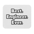 Best. Engineer. Ever - Mouse Pad (Rectangle)