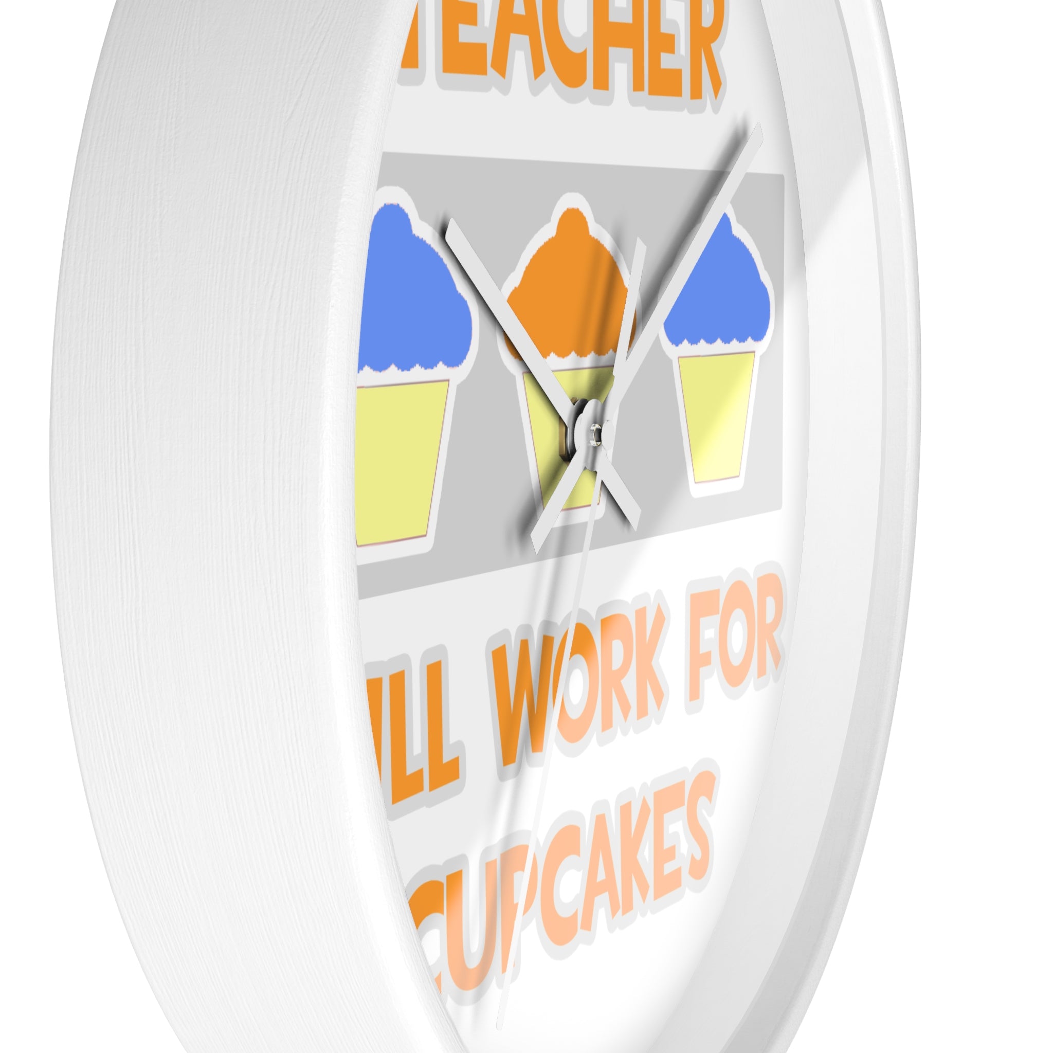 Teacher ... Will Work For Cupcakes - Wall Clock