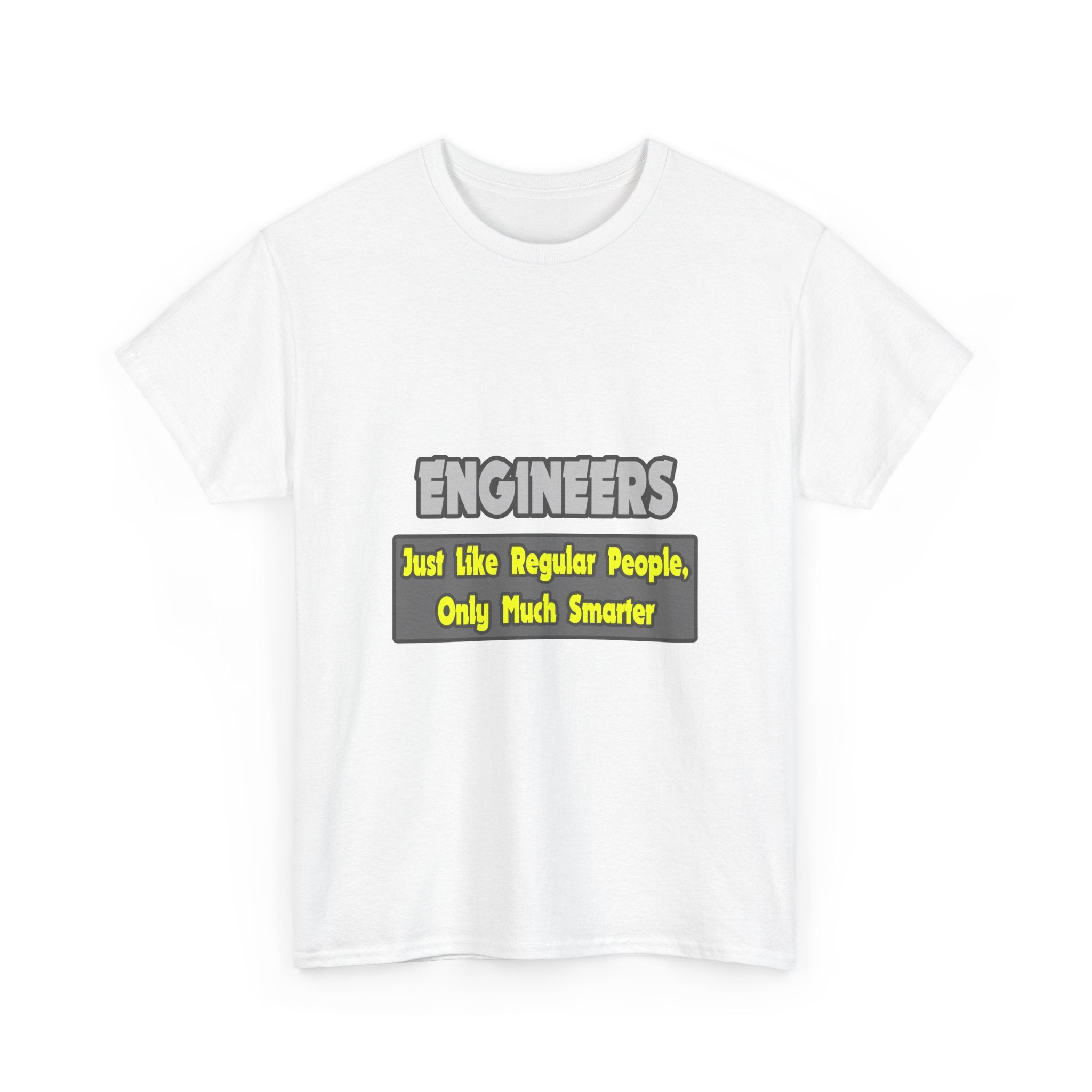 Engineers...Smarter - Unisex Heavy Cotton Tee