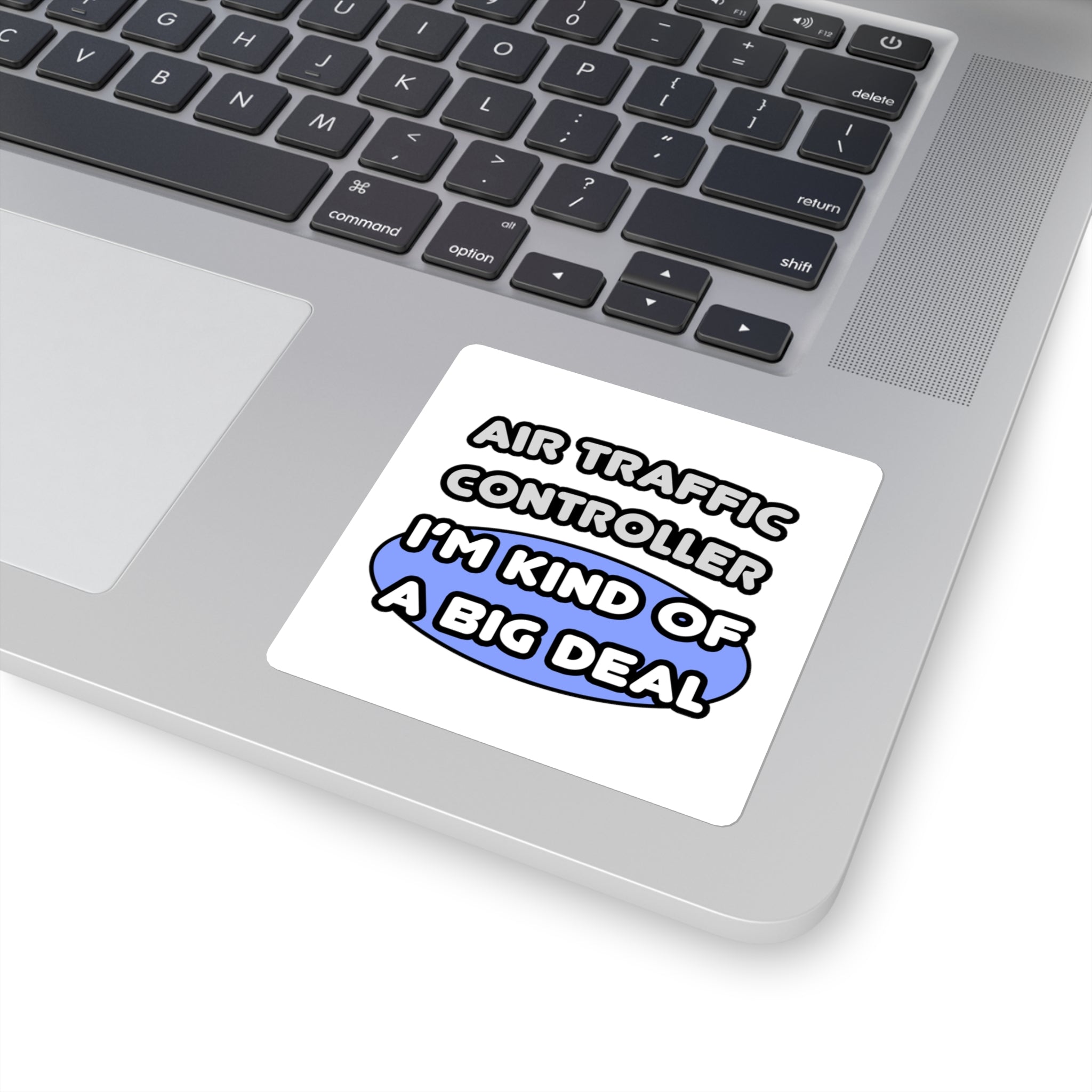 Air Traffic Controller...Kind of a Big Deal - Square Stickers