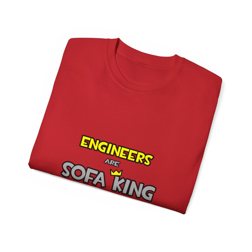 Engineers Are Sofa King Cool - Unisex Ultra Cotton Tee
