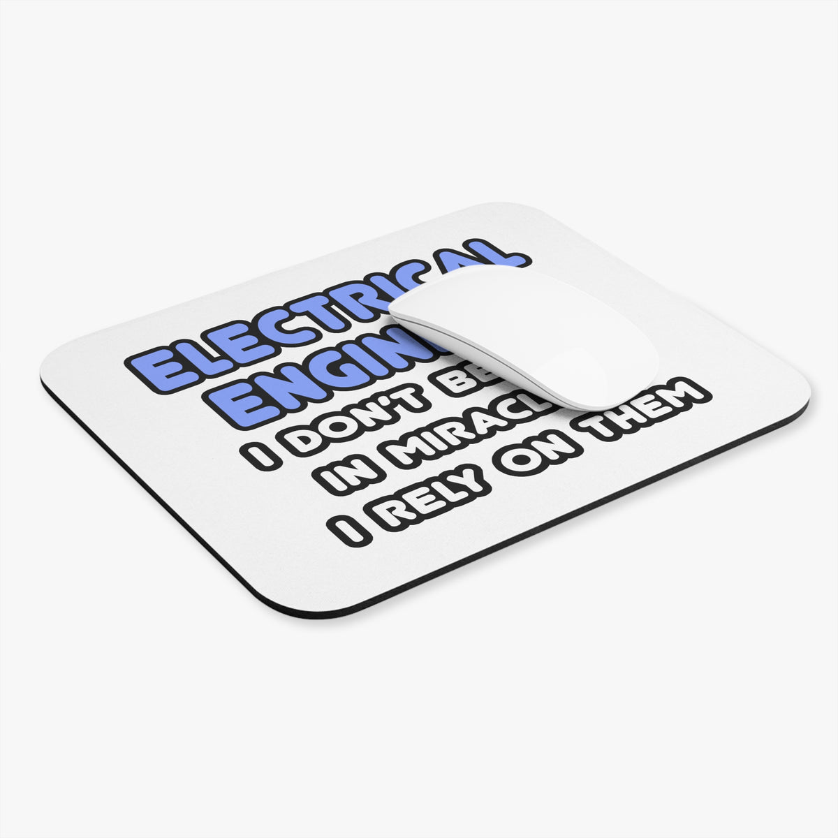 Miracles and Electrical Engineers - Mouse Pad (Rectangle)