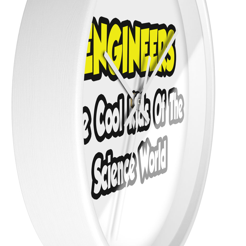 Engineers...Cool Kids of Science World - Wall Clock