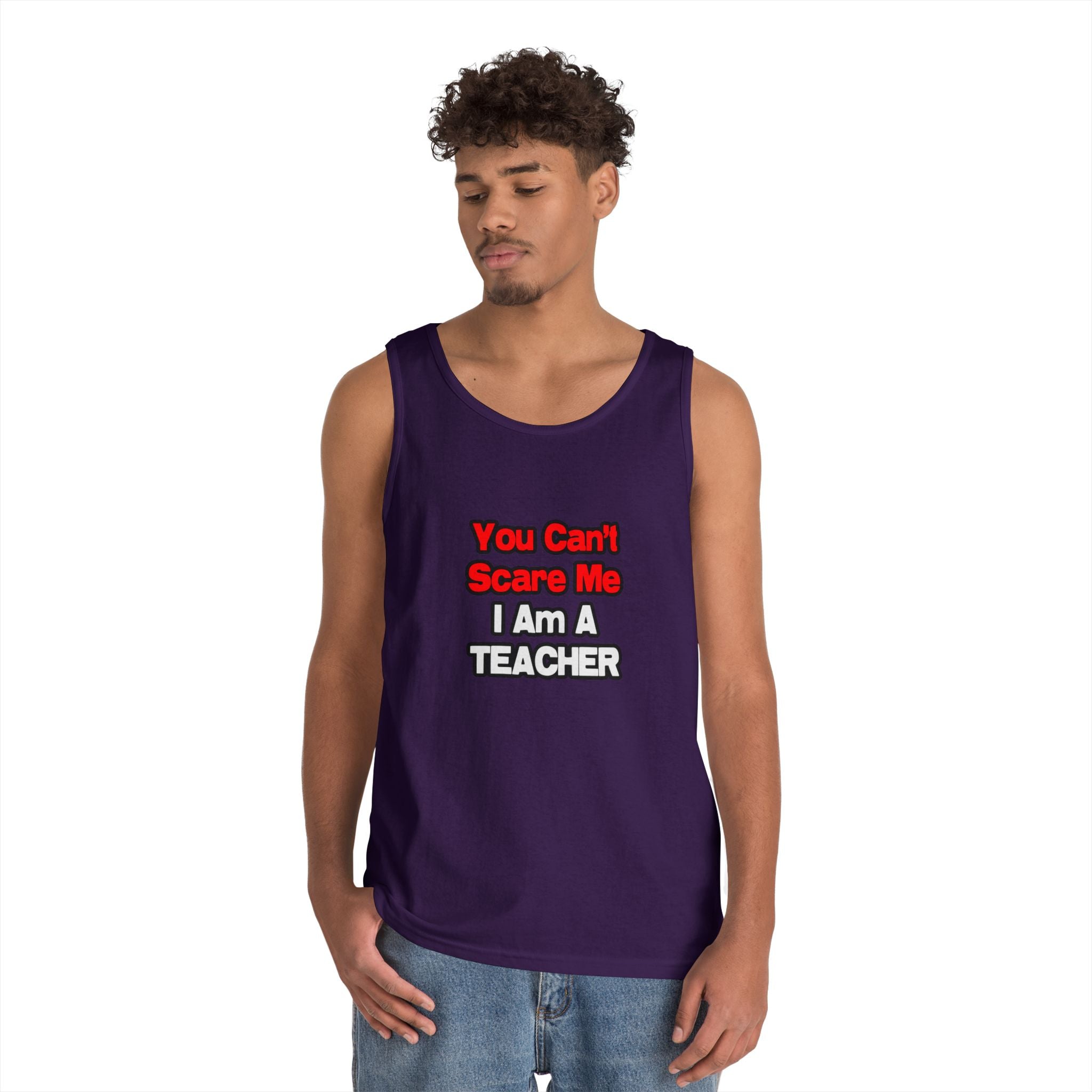 You Can't Scare Me...Teacher - Unisex Heavy Cotton Tank Top