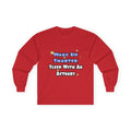 Wake Up Smarter...Sleep With an Actuary - Unisex Ultra Cotton Long Sleeve Tee