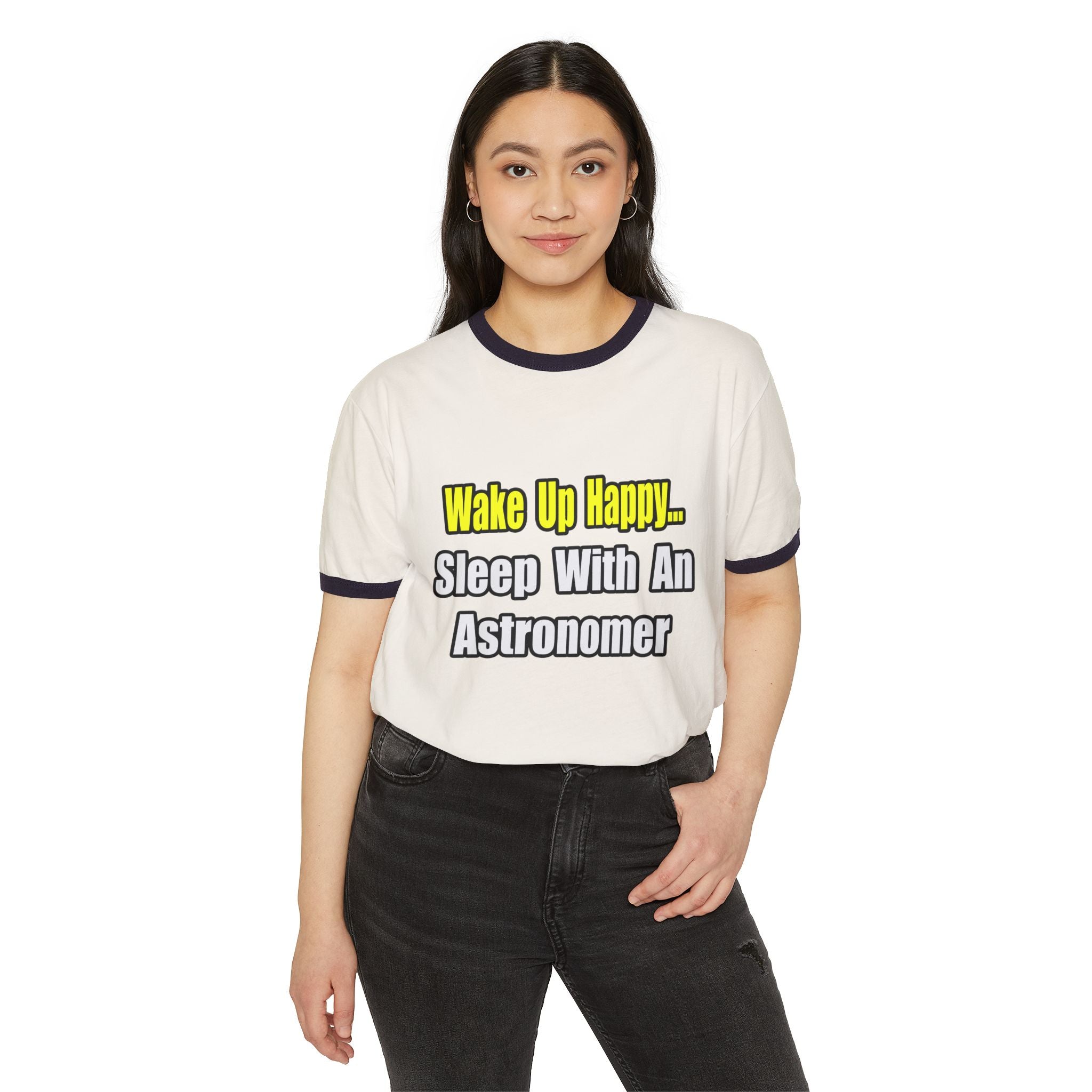 Wake Up Happy...Sleep With an Astronomer - Unisex Cotton Ringer T-Shirt