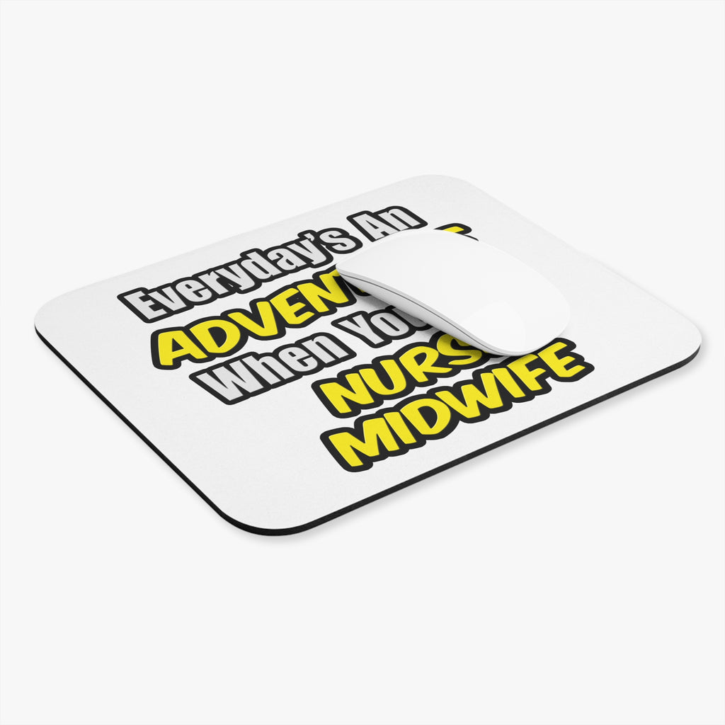 Everyday's An Adventure .. Nurse Midwife - Mouse Pad (Rectangle)