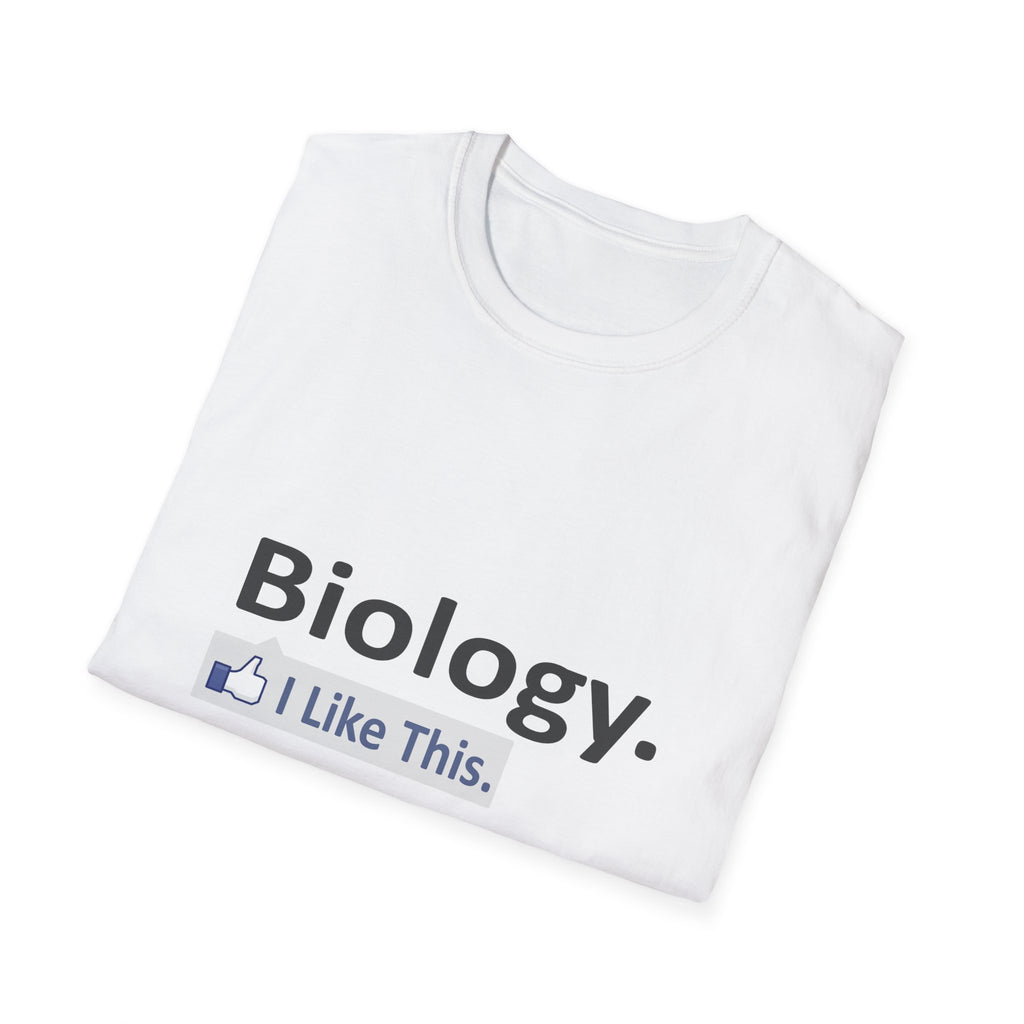 Biology...I Like This - Unisex Softstyle T-Shirt