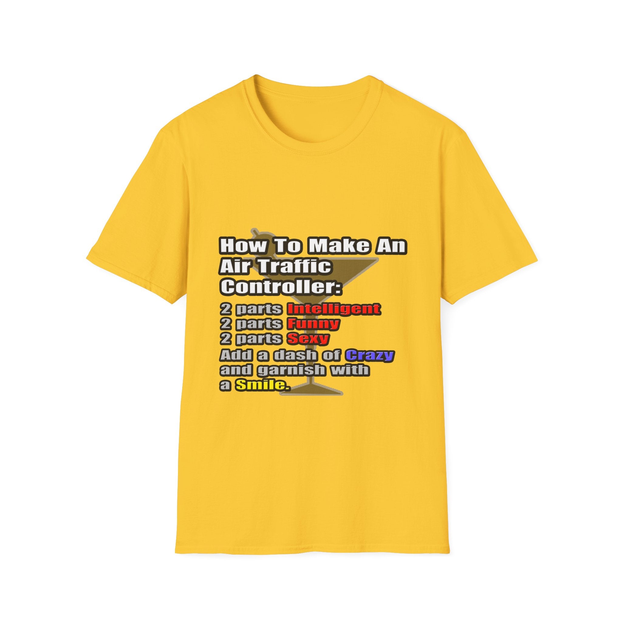 How To Make an Air Traffic Controller - Unisex Softstyle T-Shirt