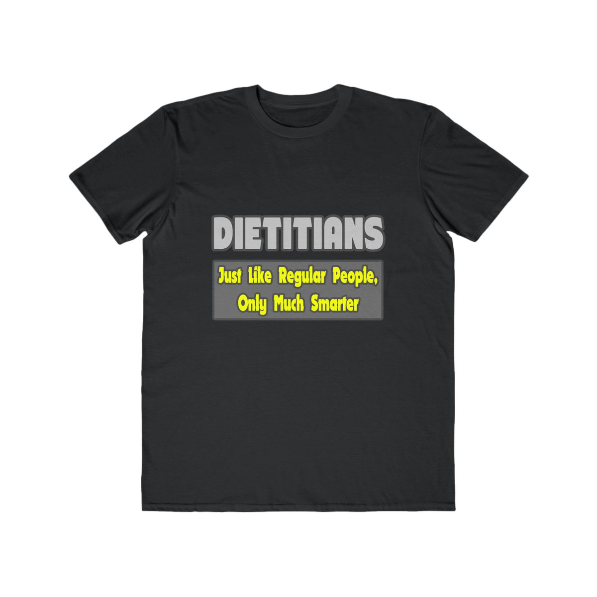 Dietitians...Smarter - Men's Lightweight Fashion Tee