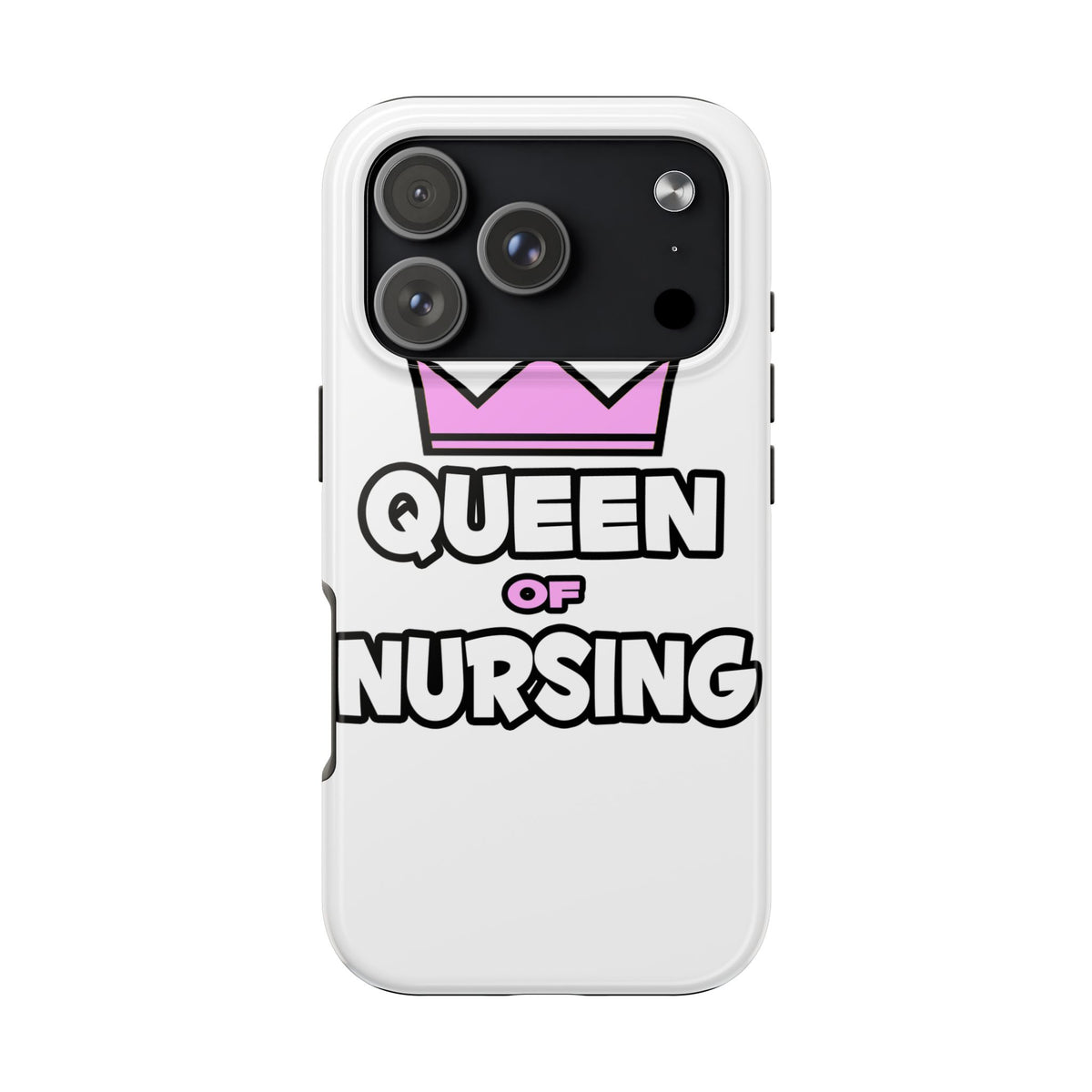 Queen of Nursing - Tough Phone Cases