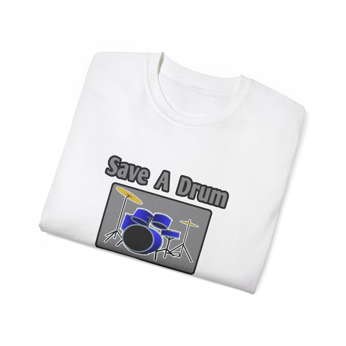Save a Drum...Bang a Bartender - Unisex Ultra Cotton Tee