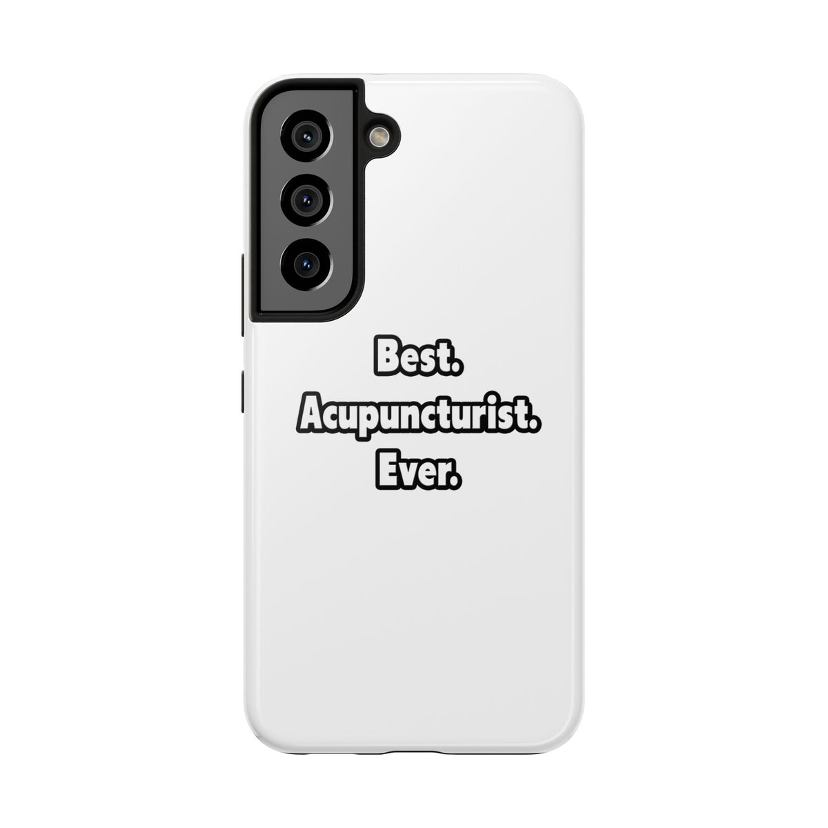 Best. Acupuncturist. Ever - Tough Phone Cases