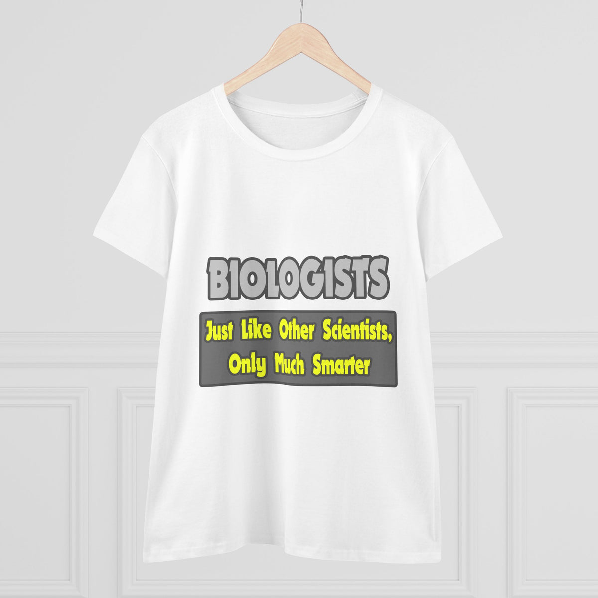 Biologists...Smarter - Women's Midweight Cotton Tee